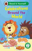 Ladybird Class - Celebrations Around the World: Read It Yourself - Level 2 Developing Reader