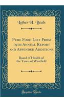 Pure Food List From 19th Annual Report and Appended Additions: Board of Health of the Town of Westfield (Classic Reprint)