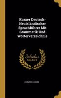 Kurzer Deutsch-Neuisländischer Sprachführer Mit Grammatik Und Wörterverzeichnis
