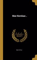 Max Havelaar...