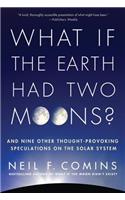 What If the Earth Had Two Moons?