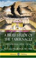 Brief Study of the Tabernacle (Hardcover)