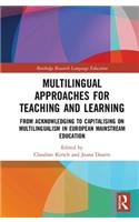 Multilingual Approaches for Teaching and Learning
