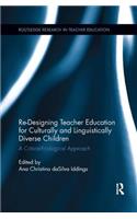 Re-Designing Teacher Education for Culturally and Linguistically Diverse Students