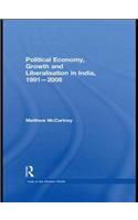 Political Economy, Growth and Liberalisation in India, 1991-2008
