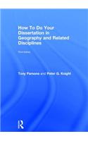 How To Do Your Dissertation in Geography and Related Disciplines