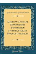 American National Standard for Information Systems, Storage Module Interfaces (Classic Reprint)