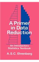 Primer in Data Reduction