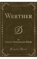 Werther (Classic Reprint)