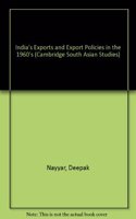 India's Exports and Export Policies in the 1960's: (Series Number 19 Cambridge South Asian Studies)