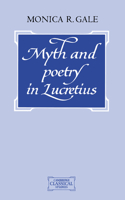 Myth and Poetry in Lucretius: (Cambridge Classical Studies)