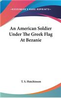 American Soldier Under The Greek Flag At Bezanie