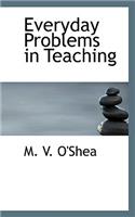 Everyday Problems in Teaching