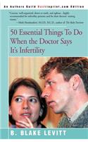 50 Essential Things to Do When the Doctor Says It's Infertility