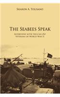 Seabees Speak: Interviews with the Can Do Veterans of World War II