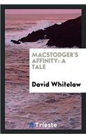 Macstodger's Affinity: A Tale
