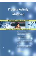 Process Activity Mapping A Complete Guide - 2020 Edition
