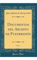 Documentos del Archivo de Pueyrredón, Vol. 3 (Classic Reprint)