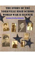 Story of the Yorkville High School World War II Banner