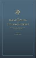 Encyclopedia of Civil Engineering: historical, theoretical a