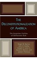 Deconstitutionalization of America
