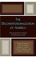 The Deconstitutionalization of America