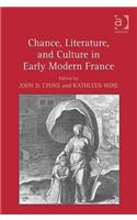 Chance, Literature, and Culture in Early Modern France