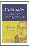 La voluntad determinada: (Spanish)