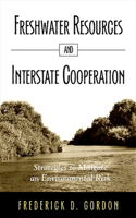 Freshwater Resources and Interstate Cooperation