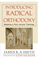 Introducing Radical Orthodoxy – Mapping a Post–secular Theology