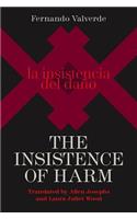 The Insistence of Harm