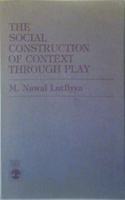 Social Construction of Context Through Play