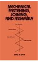Mechanical Fastening, Joining, and Assembly