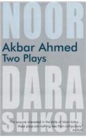 Akbar Ahmed: Two Plays