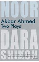 Akbar Ahmed - Two Plays