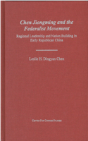 Chen Jiongming and the Federalist Movement