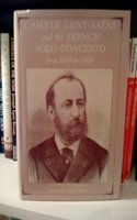 Camille Saint-SA Ens and the French Solo Concerto from 1850 to 1920
