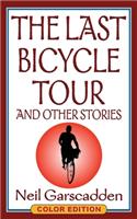 Last Bicycle Tour and Other Stories