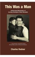This Was a Man: Authorized Biography of Joey Giardello
