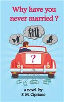 Why have you never married?