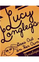 Lucy Longlegs Goes Out on Her Own