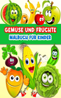Gemüse und Früchte Färbung Buch für Kinder: Spaß Färbung Seiten für Kleinkind Mädchen und Jungen mit niedlichen Gemüse und Früchte. Farbe und lernen Gemüse und Früchte Bücher für Kinder im Alt