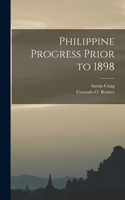 Philippine Progress Prior to 1898