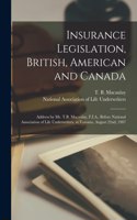 Insurance Legislation, British, American and Canada [microform]