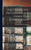 Zur Geschichte Des Geschlechts Derer Von Schweinichen