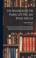 Un Bourgeois De Paris Lettré, Au Xviie Siècle