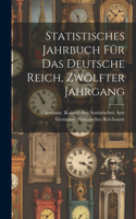 Statistisches Jahrbuch für das Deutsche Reich, Zwölfter Jahrgang