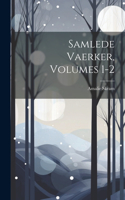 Samlede Vaerker, Volumes 1-2