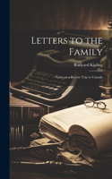 Letters to the Family; Notes on a Recent Trip to Canada