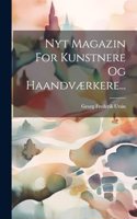Nyt Magazin For Kunstnere Og Haandværkere...